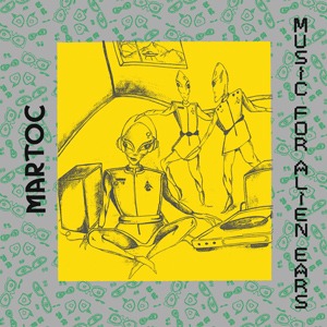 商品詳細 ： Martoc (LP) 異星人の耳のための音楽