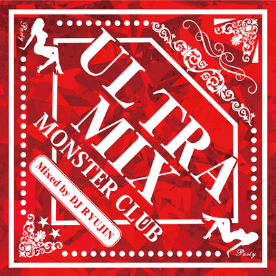 iڍ F DJ RYUJIN (MIX CD) ULTRA MIX ~ MONSTER CLUB ~