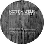 iڍ F yUSEDEÁzSCOTT MATELIC(12)PRIMITIVE PESSIMIST EP