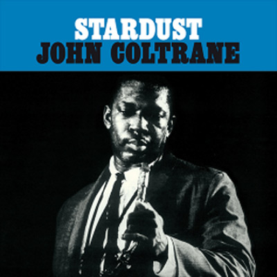 iڍ F JOHN COLTRANE(LP 180gdʔ) STARDUSTyE[bpvXՁz