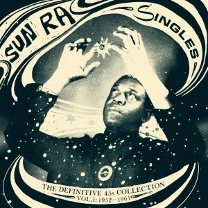 SUN RA(3LP) SINGLES-THE DEFINITIVE 45s COLLECTION 1952-1991のご
