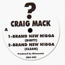 iڍ F yÁEUSEDzCRAIG MACK(12) BRAND NEW NIGGA