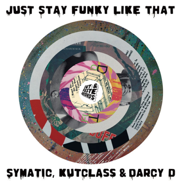 iڍ F y7C`oguIzSymatic, Kutclass & Darcy D(7inch) Just Stay Funky Like That