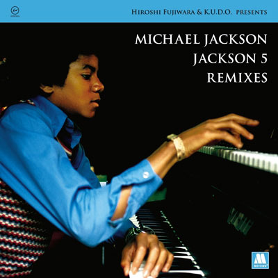 商品詳細 ： HIROSHI FUJIWARA & K.U.D.O.(LP) JACKSON 5 REMIXES