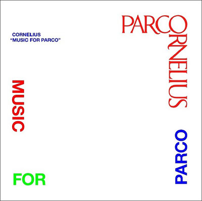 iڍ F CORNELIUS(LP/45]) MUSIC FOR PARCOyIzCgJ[Ձz