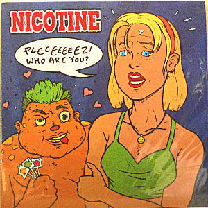 iڍ F NICOTINE(12)PLEEEEEEZ!WHO ARE YOU?