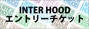 商品詳細 ： 第1回ラップコンテストINTER HOODエントリーチケット