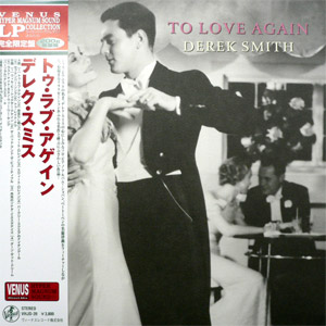 商品詳細 ： DEREK SMITH　(デレク・スミス)　(LP 200g重量盤)　タイトル名：TO LOVE AGAIN