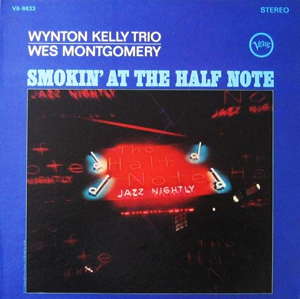 iڍ F WYNTON KELLY TRIO / WES MONTGOMERY@(EBgEP[EgI / EFXES[)@(LP2g 180gdʔ)@^CgFSMOKIN' AT THE HALF NOTE