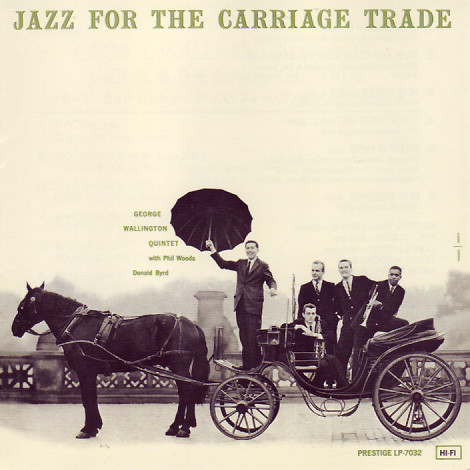 iڍ F ydlR[hZ[!60%OFF!zGeorge Wallington Quintet (Hybrid Mono SACD)Jazz For The Carriage Trade