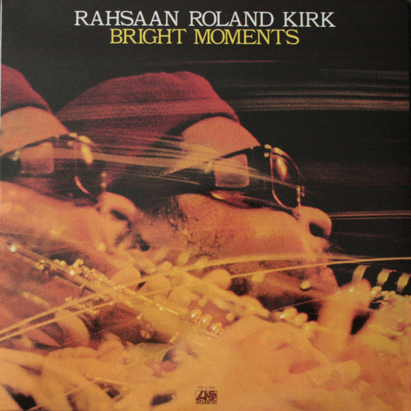 iڍ F ydlR[hZ[!60%OFF!zRahsaan Roland Kirk(33rpm 180g 2LP Stereo)Bright Moments