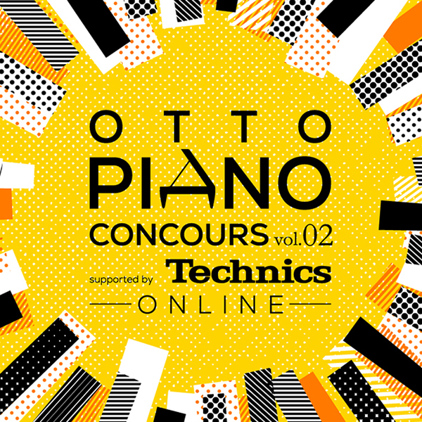 商品詳細 ： otto piano Concours vol.02 supported by Technics エントリーチケット
