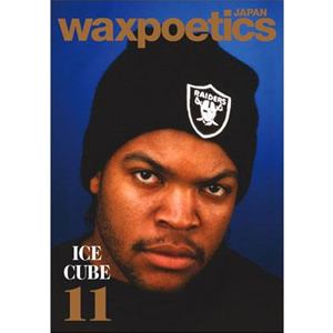 iڍ F Wax Poetics Japan No.11 ICE CUBE\ ()