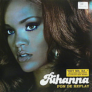 iڍ F RIHANNA FEAT. ELEPHANT MAN(12) PON DE REPLAY ELEPHANT MAN REMIX (UK)