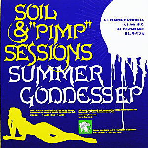 iڍ F SOIL & PIMP SESSIONS(12) SUMMER GOODESS EP