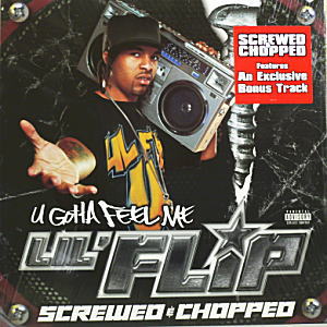 iڍ F LIL FLIP(2LP) CHOPPED + SCREWED / U GOTTA FEEL