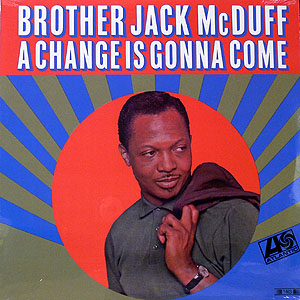 iڍ F JACK MCDUFF@(WbNE}N_t)@(LP)@^CgFA CHANGE IS GONNA COME