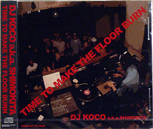 iڍ F DJ KOCO A.K.A. SHIMOKITA(MIXCD) TOME TO MAKE THE FLOOR BURN