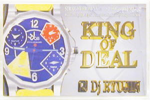 iڍ F DJ RYUJIN(TAPE) KING OF DEAL