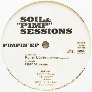 iڍ F SOIL & PIMP'' SESSIONS(12) PIMPIN' EP