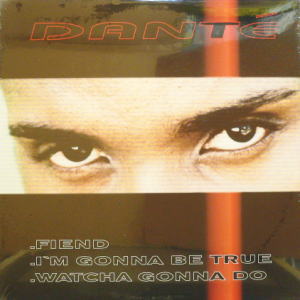 iڍ F DANTE(12) FIEND / I'M GONNA BE TRUE