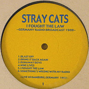 iڍ F STRAY CATS@<LP>/I FOUGHT THE LAW~GERMANY RADIO BROADCAST 1989