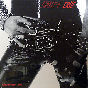 iڍ F MOTLEY CRUE(LP+EP) TOO FAST FOR LOVE ySE5000ՁzEPt