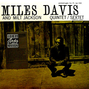 iڍ F MILES DAVIS / MILT JACKSON@(}CXEfCrX / ~gEWN\)@(LP)@^CgFQUINTET / SEXTET