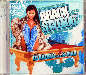 商品詳細 ： DJ KAZUTO a.k.a. B-RIND(MIX CD) BRACK STYLE06' VOL.13