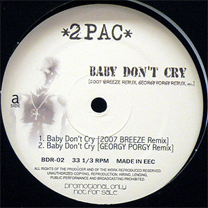 iڍ F 2 PAC(12) BABY DON'T CRY [2007 BREEZE REMIX, GEORGY PORGY REMIX] etcc