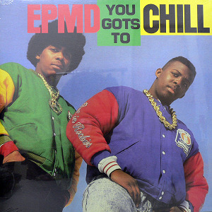 iڍ F EPMD(12) YOU GOTS TO CHILL