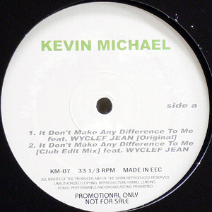 iڍ F KEVIN MICHAEL(12) IF DON'T MAKE ANY DIFFERENCE TO ME REMIXES