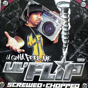 iڍ F LIL' FLIP(2LP) U GOTTA FEEL ME iCHOPPED & SCREWEDo[WjyAEgbgz