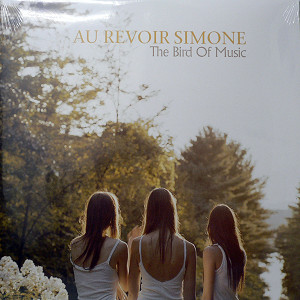 AU REVOIR SIMONE The Bird Of Music レコード Au Revoir Simone: The Bird of Music Album Review | Pitchfork