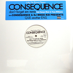 商品詳細 ： CONSEQUENCE FEAT. KANYE WEST & TONY WILLIA(12) DON'T FORGET EM REMIX