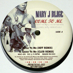 商品詳細 ： MARY J. BLIGE(12) COME TO ME [HOT REMIX,CLUB REMIX,BERRY MIX,ORIGINAL]