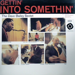 商品詳細 ： DAVE BAILEY SEXTET　(デイブ・ベイリー)　(LP)　タイトル名：GETTING INTO SOMETHIN