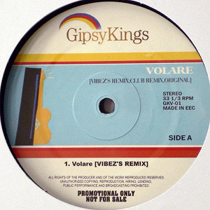 iڍ F GIPSY KINGS(12) VOLARE [VIBEZ'S REMIX,CLUB REMIX,ORIGINAL]
