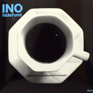 iڍ F INO HIDEFUMI(EP) SERENDIPITY