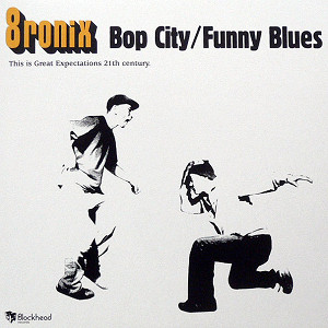 商品詳細 ： 8RONIX(EP) BOP CITY / FUNNY BLUES