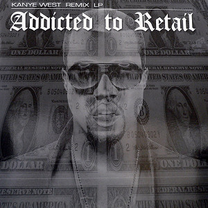 iڍ F KANYE WEST(2LP) ADDICTED TO RETAIL