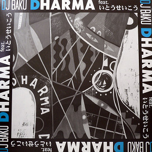 iڍ F DJ BAKU(12) DHARMA FEAT. Ƃ yfbhXgbNׁIz