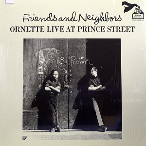 商品詳細 ： ORNETTE COLEMAN　(オーネット・コールマン)　(LP)　タイトル名：FRIENDS AND NEIGHBORS : ORNETTE LIVE AT PRINCE STREET
