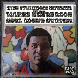 iڍ F FREEDOM SOUNDS FEAT. WAYNE HENDERSON(LP) SOUL SOUND SYSTEM