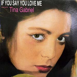 商品詳細 ： 【USED】TINA GABRIEL (12) IF YOU SAY YOU LOVE ME