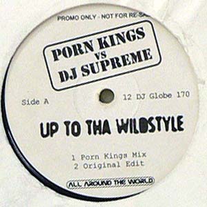 商品詳細 ： 【USED】PORN KINGS VS DJ SUPREME (12) UP TO THA WILDSTYLE