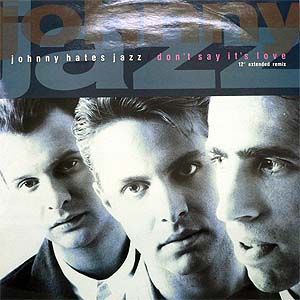 商品詳細 ： 【USED】JOHNNY HATES JAZZ(12)DON'T SAY IT'S LOVE