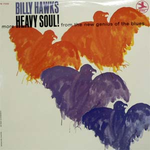 商品詳細 ： BILLY HAWKS  (ビリー・ホークス)　(LP)　タイトル名：MORE HEAVY SOUL!