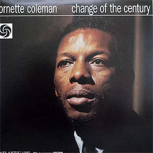商品詳細 ： ORNETTE COLEMAN ( オーネット・コールマン ）　(LP) タイトル名：CHANGE OF THE CENTURY