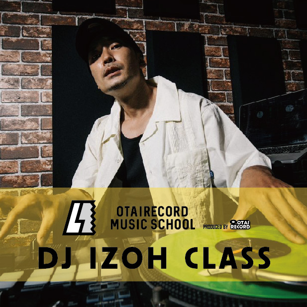 IZOH DJ CLASS